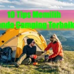 10 Tips Memilih Tenda Camping Terbaik